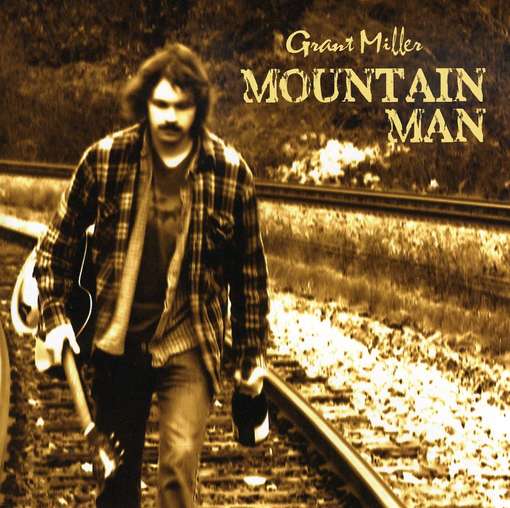 Cover for Grant Miller · Mountain Man (CD) (2009)