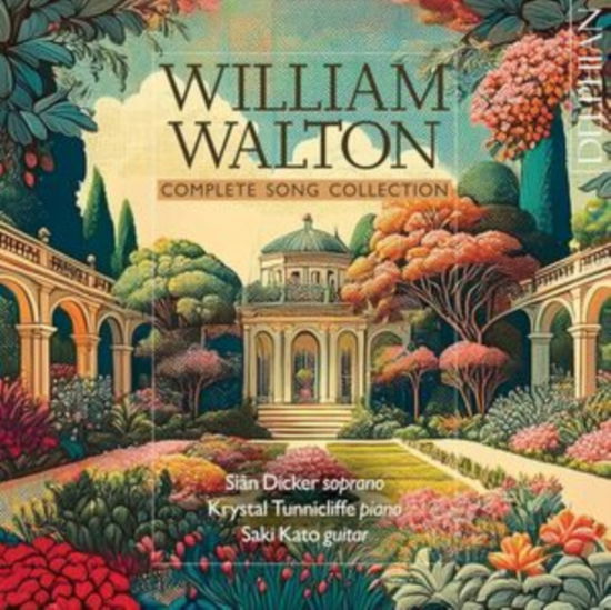 William Walton: Complete Songbook - Krystal Tunnicliffe / Sian Dicker / Saki Kato - Musikk - DELPHIAN - 0801918343285 - 22. november 2024