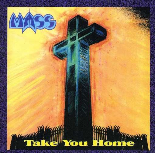 Cover for Mass · Take You Home (CD) [Retroarchives edition] (2012)
