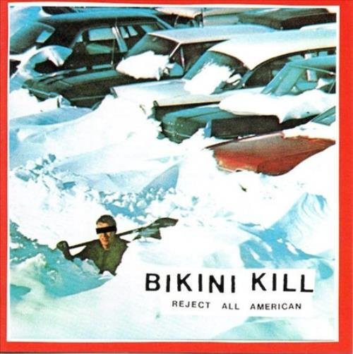 Reject All American - Bikini Kill - Musiikki - BIKINI KILL - 0851647004285 - perjantai 14. kesäkuuta 2019