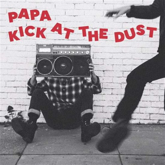 Cover for Papa · Kick at the Dust (LP) (2016)