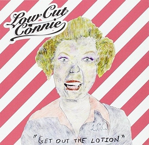 Cover for Low Cut Connie · Get out the Lotion (CD) (2011)