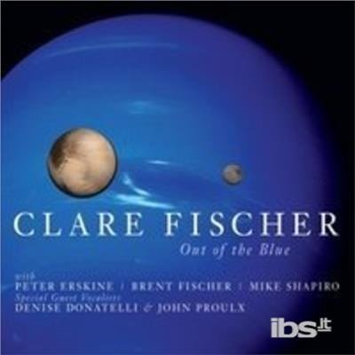 Cover for Clare Fischer · Out of the Blue (CD) [Digipack] (2015)