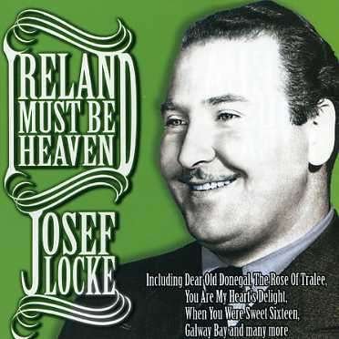 Cover for Josef Locke · Josef Locke - Ireland Must Be Heaven (CD) (2023)
