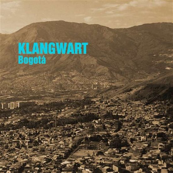 Bogota - Klangwart - Muziek - STAUBGOLD - 4015698019285 - 13 december 2019