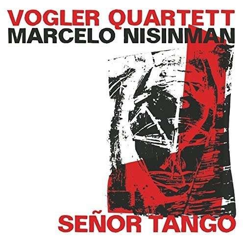 Nisinman, Marcelo & Vogler Quartett · Senor Tango (CD) (2021)