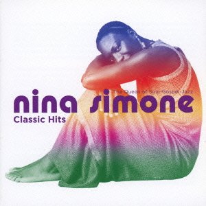 Cover for Nina Simone · Classic Hits (CD) [Japan Import edition] (2016)