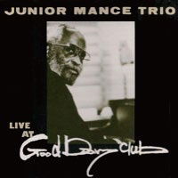 Cover for Junior Mance Trio · Live at Good Day Club (CD) [Japan Import edition] (2023)