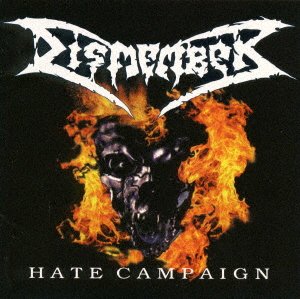 Hate Campaign - Dismember - Musik - MARQUIS INCORPORATED - 4527516001285 - 23. februar 2000