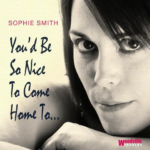 Cover for Sophie Smith · You'd Be So Nice to Come Home to (CD) (2010)