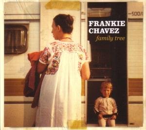 Frankie Chavez · Family Tree (CD) [Expanded edition] (2012)