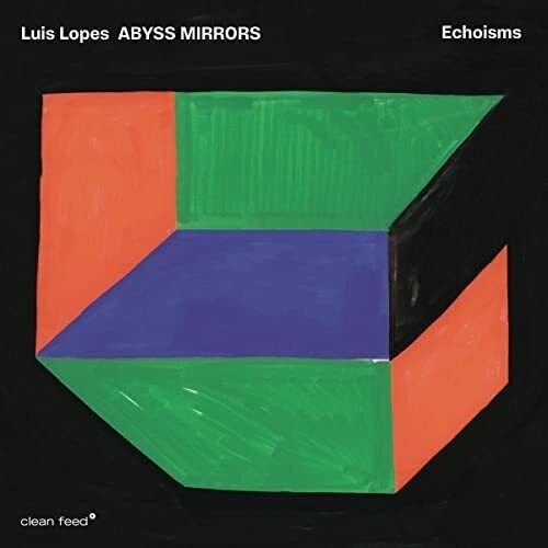 Cover for Luis Lopes · Abyss Mirrors - Echoisms (CD) (2023)