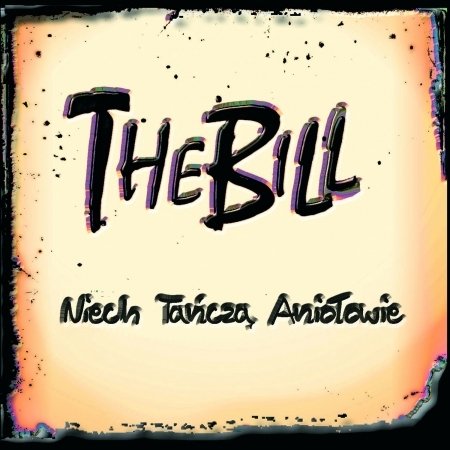 Cover for The Bill · Niech Tancza Aniolowie (CD)