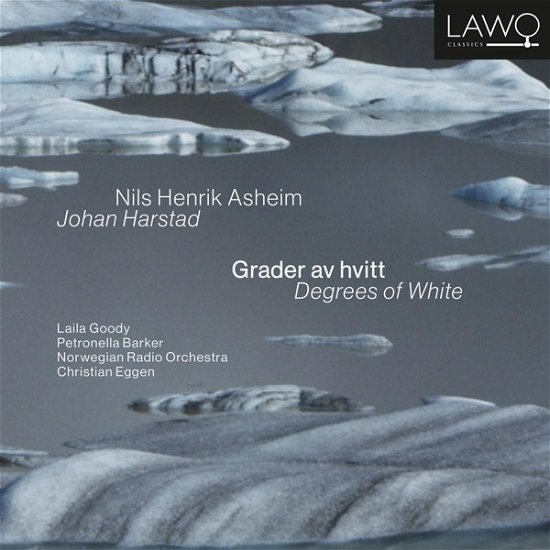 Nils Henrik Asheim & Johan Harstad: Grader Av Hvitt / Degree - Laila Goody / Petronella Barker / Norwegian Radio Orchestra / C - Música - LAWO - 7090020182285 - 15 de janeiro de 2021