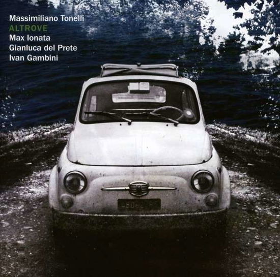 Altrove - Massimiliano Tonelli - Muzyka - Unit Recor (Harmonia Mundi) - 7640114794285 - 18 października 2013