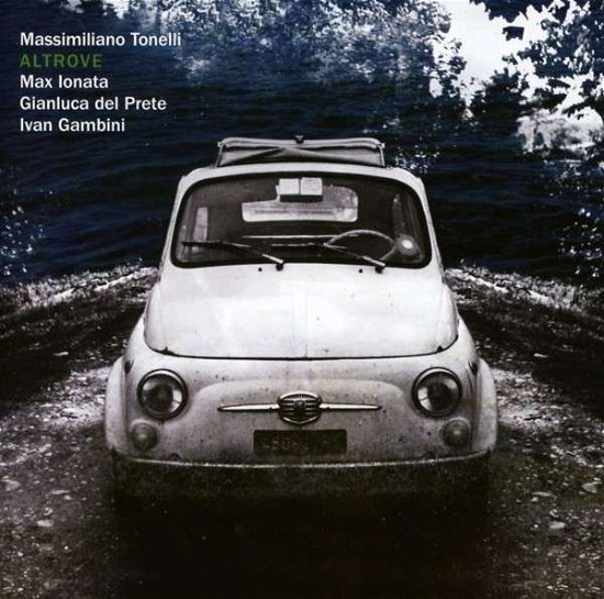 Cover for Massimiliano Tonelli · Altrove (CD) (2013)