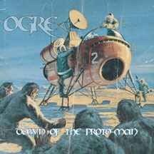 Dawn Of The Proto-Man - Ogre - Muziek - MINOTAURO - 8016108030285 - 1 april 2014
