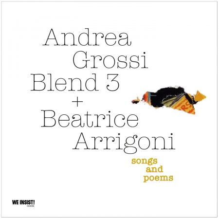 Andrea Grossi Blend 3 + Beatrice Arrigoni · Songs And Poems (CD) (2022)