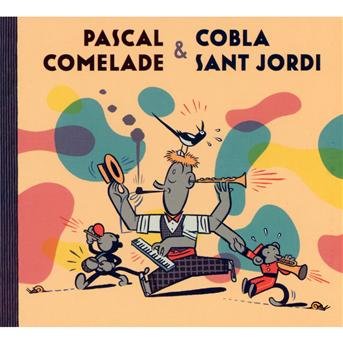 Cover for Pascal Comelade · Pascal Comelade &amp; Cobla Sant Jordi (CD) (2011)