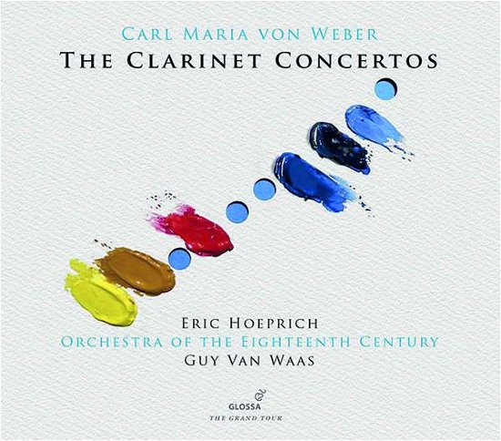 Cover for Eric Hoeprich / Orchestra of the Eighteenth Century · Carl Maria Von Weber: The Clarinet Concertos (CD) (2020)