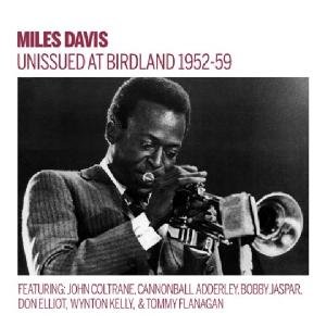 Unissued 1952-59 Birdland Broadcasts - Miles Davis - Muziek - RARE LIVE - 8436028699285 - 15 november 2011