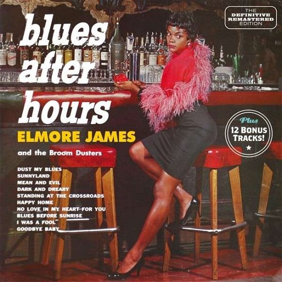 Blues After Hours+12 Bonu - James, Elmore & The Broom - Musiikki - HOODOO - 8436542016285 - perjantai 20. kesäkuuta 2014