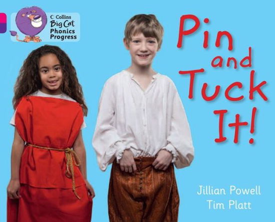 Cover for Jillian Powell · Pin and Tuck It!: Band 01b Pink B/Band 08 Purple - Collins Big Cat Phonics Progress (Pocketbok) (2013)