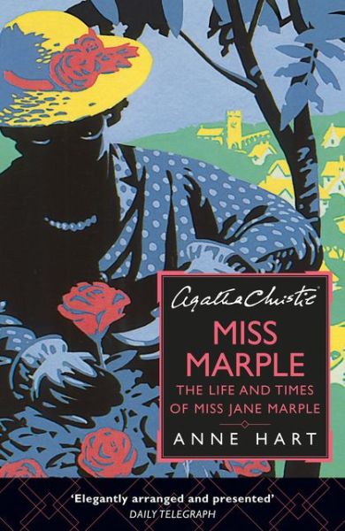 Cover for Anne Hart · Agatha Christie’s Miss Marple: The Life and Times of Miss Jane Marple (Paperback Book) (2019)