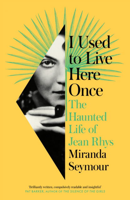 Cover for Miranda Seymour · I Used to Live Here Once: The Haunted Life of Jean Rhys (Paperback Book) (2023)