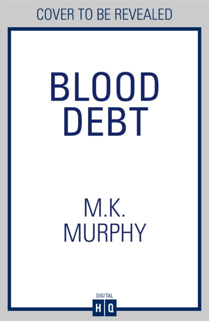 Cover for M.K. Murphy · Blood Debt - DS Rick Turner series (Taschenbuch) (2024)