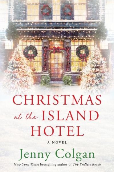 Cover for Jenny Colgan · Christmas at the Island Hotel: A Novel (Paperback Bog) (2020)