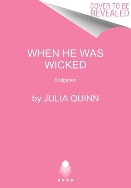 Cover for Julia Quinn · When He Was Wicked: Bridgerton - Bridgertons (Paperback Bog) (2021)