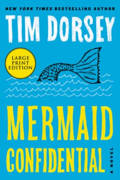 Cover for Tim Dorsey · Mermaid Confidential : A Novel (Taschenbuch) (2022)
