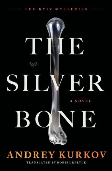 Cover for Andrey Kurkov · Silver Bone (Buch) (2024)