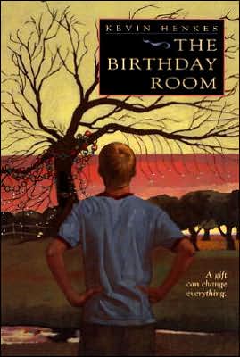 The Birthday Room - Kevin Henkes - Książki - HarperCollins Publishers Inc - 9780064438285 - 7 sierpnia 2001