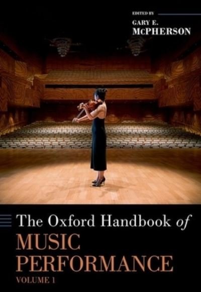Cover for The Oxford Handbook of Music Performance, Volume 1 - Oxford Handbooks (Hardcover Book) (2022)