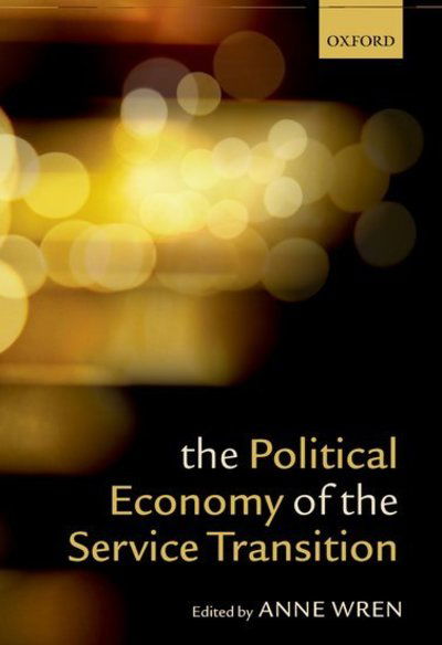 The Political Economy of the Service Transition - Wren - Livros - Oxford University Press - 9780199657285 - 24 de janeiro de 2013
