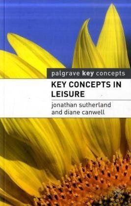 Cover for Jonathan Sutherland · Key Concepts in Leisure (N/A) (2009)