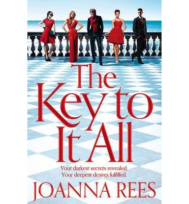 The Key to It All - Joanna Rees - Bøger - Pan Macmillan - 9780230758285 - 27. februar 2014