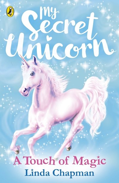 Cover for Linda Chapman · My Secret Unicorn: A Touch of Magic - My Secret Unicorn (Paperback Book) (2018)
