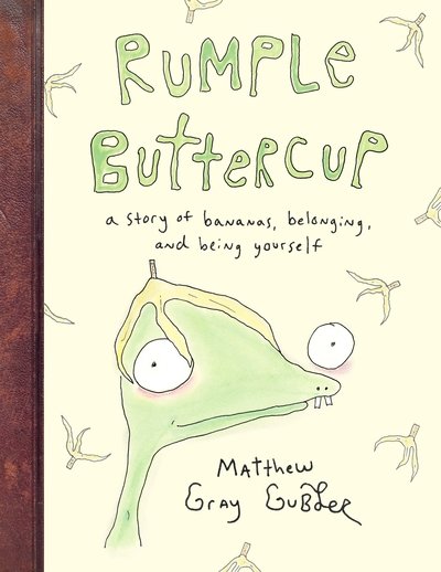 Cover for Matthew Gray Gubler · Rumple Buttercup: A story of bananas, belonging and being yourself (Gebundenes Buch) (2019)