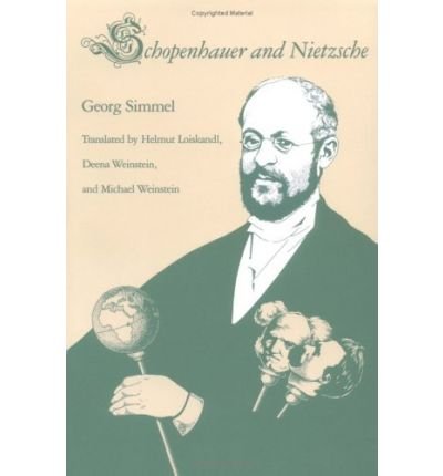 Cover for Georg Simmel · Schopenhauer and Nietzsche - International Nietzsche Studies (Paperback Book) [Illini Books edition] (1991)