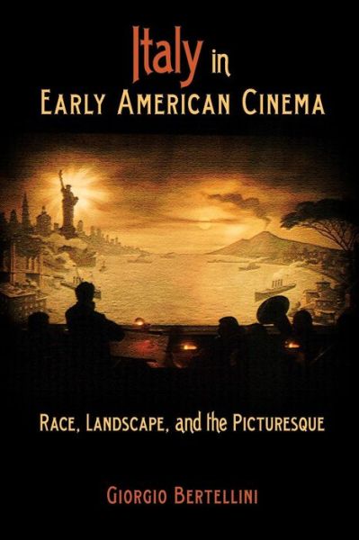 Cover for Giorgio Bertellini · Italy in Early American Cinema: Race, Landscape, and the Picturesque (Taschenbuch) (2009)