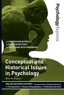 Cover for Brian Hughes · Psychology Express: Conceptual and Historical Issues in Psychology: (Undergraduate Revision Guide) - PSE Psychology Express (Paperback Book) (2011)