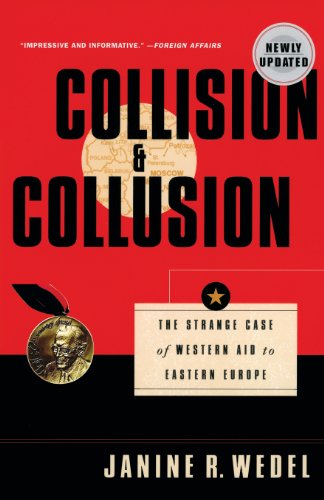 Collision and Collusion: the Strange Case of Western Aid to Eastern Europe - Janine R. Wedel - Książki - Palgrave Macmillan Trade - 9780312238285 - 13 stycznia 2001