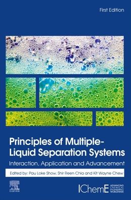 Cover for Principles of Multiple-Liquid Separation Systems: Interaction, Application and Advancement (Paperback Book) (2023)