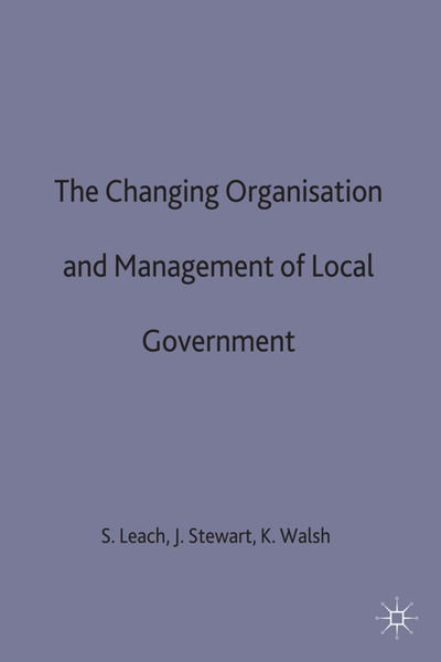 Cover for Steve Leach · The Changing Organisation and Management of Local Government - Government beyond the Centre (Paperback Bog) (1994)