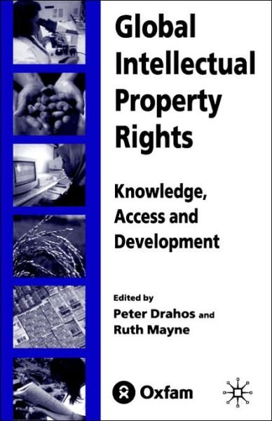 Cover for Oxfam Gb · Global Intellectual Property Rights: Knowledge, Access and Development (Taschenbuch) (2002)