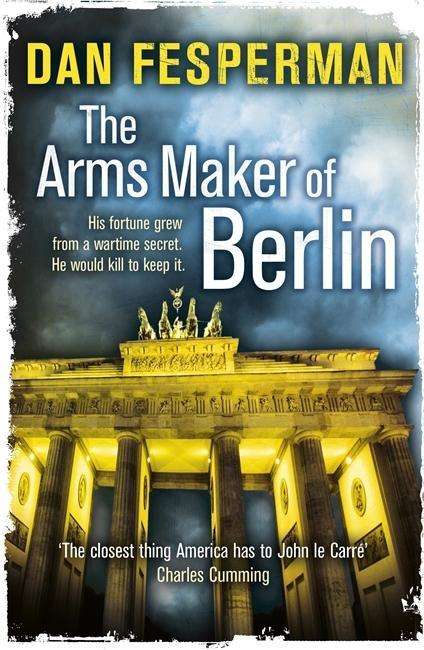 Cover for Dan Fesperman · The Arms Maker of Berlin (Paperback Book) (2010)