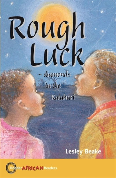 Cover for Lesley Beake · Rough Luck - Hodder African Readers (Paperback Book) (2009)